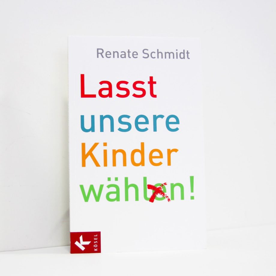 Lasst unsere Kinder wählen!