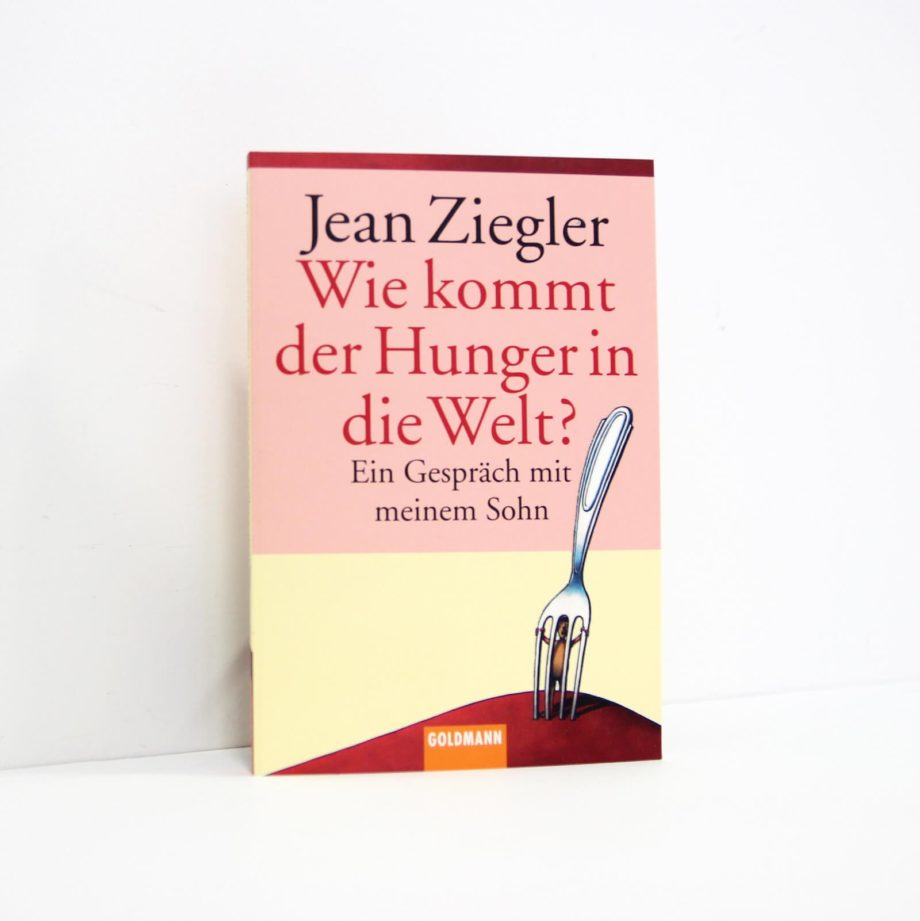 Wie kommt der Hunger in die Welt?