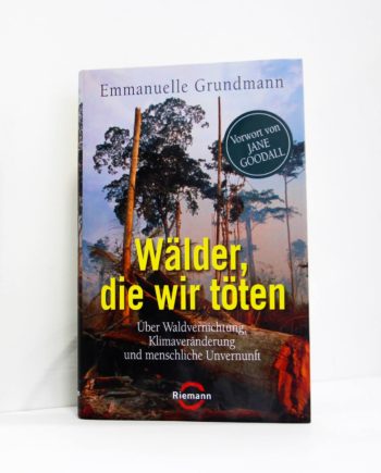 Wälder, die wir töten