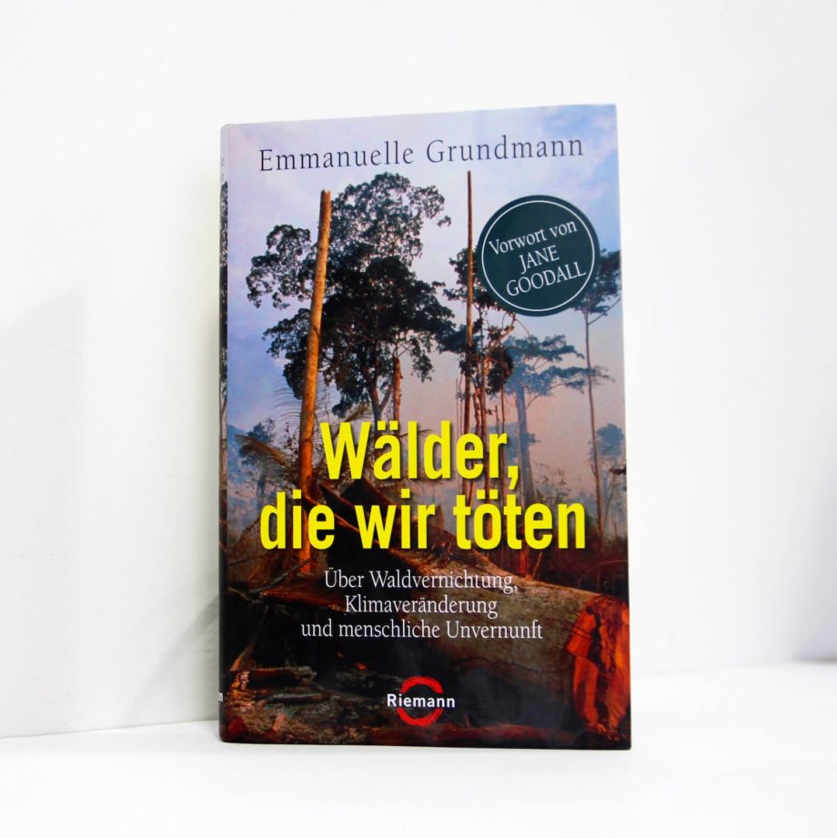 Wälder, die wir töten